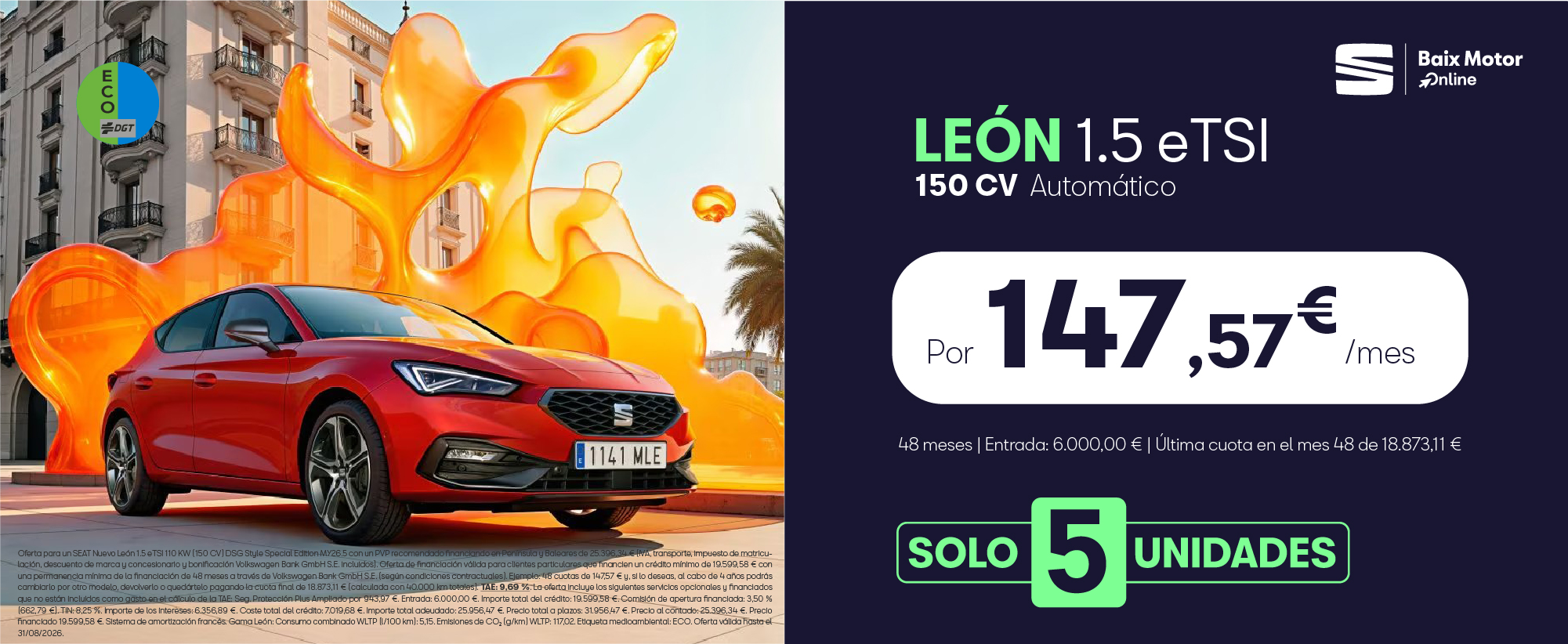 ¡Solo 5 unidades! SEAT León DSG por 147,57€/mes